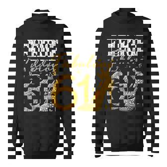 61St Birthday Fierce Fabulous And 61 Year Old Heels Sweatshirt | Mazezy