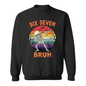 67 Halloween Meme Six Seve Skeleton Numbers Bruh Sweatshirt - Thegiftio UK