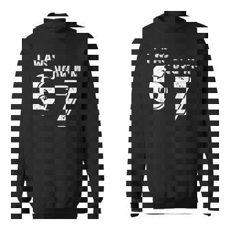 7 Year Old Birthday Was 6 Now I'm 7 67 Sweatshirt - Seseable