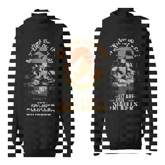 Adventure Is Out There But So Are Serial Killers Sweatshirt - Monsterry