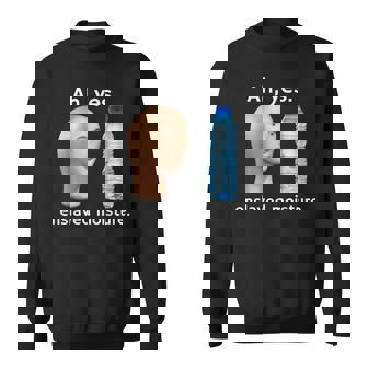 Ah Yes Enslaved Moisture Meme Memes Internet Memes Pun Sweatshirt - Thegiftio