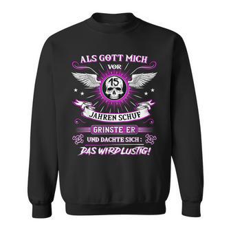 Als Gott Michor 15 Jahrenchuf Grinste Er 15 Geburtstag Sweatshirt - Geschenkecke