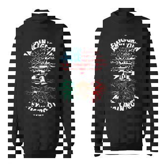 American Grown With Mexican Roots Mexico Us Mexican American Sweatshirt | Mazezy