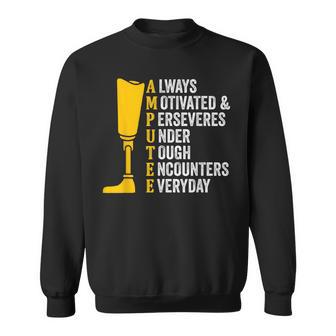 Ampu Quote Prosthetic Leg Arm Amputation Sweatshirt - Thegiftio UK