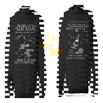 Andere Hunde Bekommen Kommandos Meiner Nurorschläge Sweatshirt - Seseable