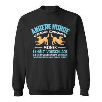 Andere Hunde Bekommen Kommandos Meinerorschläge Hunde Sweatshirt - Geschenkecke