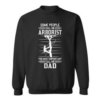 Arborist Most Important People Call Me Dad Tree Climbing Sweatshirt Unisex | Mazezy