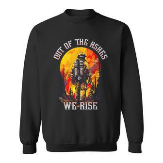 Out Of The Ashes Wildland Firefighter Forest Firefighting Hero Sweatshirt | Mazezy