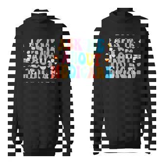 Ask Me About Medicare Insurance Agent Broker Sales Marketing Sweatshirt Unisex | Mazezy