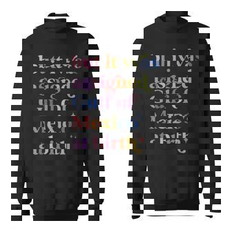 But It Was Assigned Gulf Of Mexico At Birth Sweatshirt - Monsterry