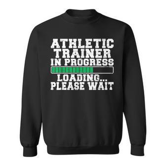 Athletic Trainer In Progress Future Athletic Trainer Sweatshirt - Thegiftio UK