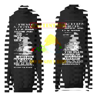 Attention I'm Out Of Order Until Further Notice My Stupid Sweatshirt - Seseable