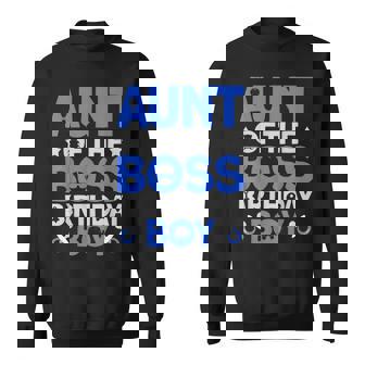 Aunt Of The Boss Birthday Party Outfit Like A Boss Aunt Sweatshirt | Mazezy