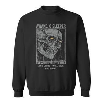 Awake 0 Sleeper And Arise From The Dead On Back Sweatshirt - Thegiftio UK