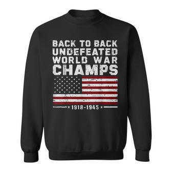 Back To Back Undefeated World War Champs 4Th Of July Sweatshirt - Thegiftio UK