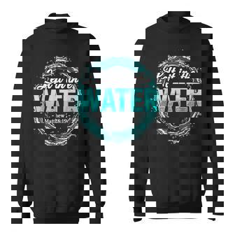 Baptism Left It In The Water Baptized Sweatshirt - Monsterry