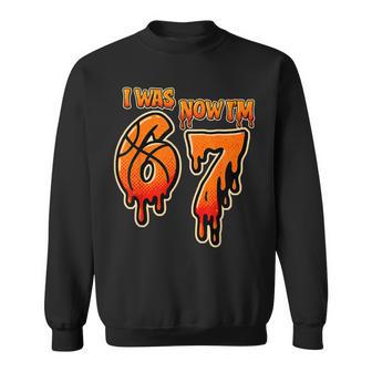 Basketball Six Seven Drip 6 7 Meme 7 Year Old Birthday Sweatshirt - Monsterry