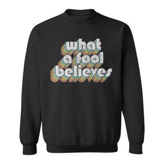 Believes Retro Fool Vintage Music Rock Faded Style Sweatshirt - Thegiftio UK