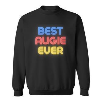 Best Augie Ever Augie Name Augie Sweatshirt - Thegiftio UK