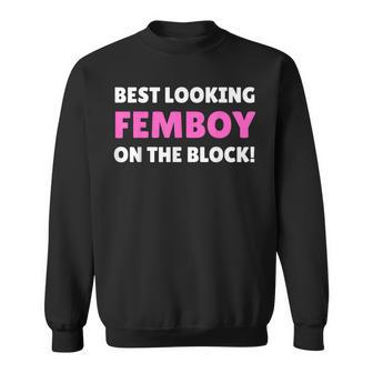 Best Looking Femboy Femboy And Cute Feminine Boy Sweatshirt - Thegiftio UK