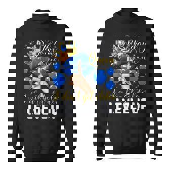 Birthday Queen I Don't Get Older I Level Up Birthday Party Sweatshirt - Monsterry