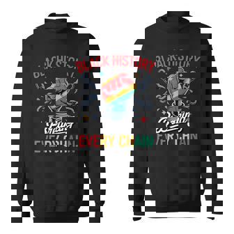 Black History Breaking Every Chain Sweatshirt | Seseable FR