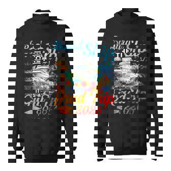Board The Ship It's Graduation Trip 2026 Senior Cruise Party Sweatshirt | Seseable UK