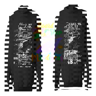 Board The Ship Mardi Gras Cruise Carnival New Orleans Trip Sweatshirt - Thegiftio