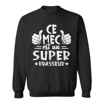 Brasseur Ce Mec Est Unuper Brasseur Papa Brasseur Sweater e - Cadeauxyz