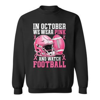 Breast Cancer Awareness Football In October We Wear Pink Sweatshirt - Thegiftio UK