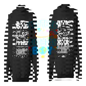 Brother Of The Birthday Boy Astronaut Family Space Planets Sweatshirt | Mazezy