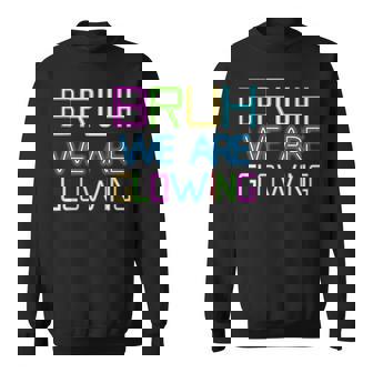 Bruh We Are Glowing In My Glowing Era Group Team Tie Die Sweatshirt - Monsterry