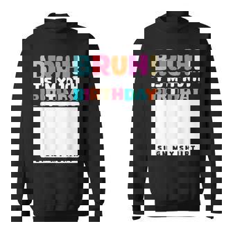 Bruh It's My 10Th Birthday Sign My 10 Years Old Boys Sweatshirt - Monsterry