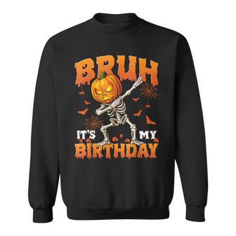 Bruh It's My Birthday Halloween Jack O Lantern Dabbing Boys Sweatshirt - Thegiftio