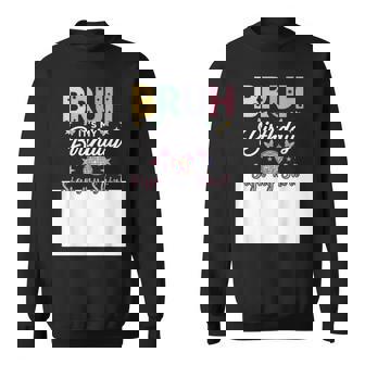 Bruh It's My Birthday Sign My Bday Party Birthday Sweatshirt - Monsterry