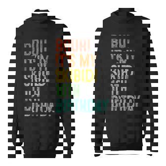 Bruh It's My Skibidi 10Th Birthday 10 Years Old Boys Sweatshirt | Seseable CA