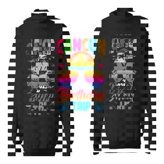 Cancun Birthday Trip 2025 Sunglasses Summer Beach Vacation Sweatshirt - Seseable