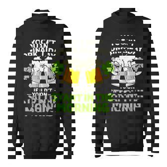 You Cant Drink All Day St Patrick's Day Irish Drinking Sweatshirt | Mazezy