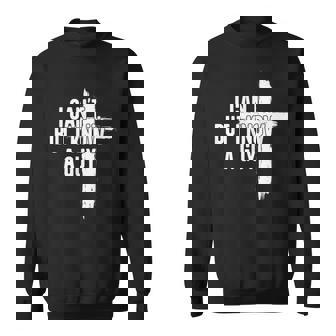 I Can't But I Know A Guy Religious Jesus Christian Sweatshirt - Monsterry