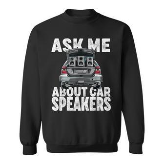 Car Stereo For Audio Installer Speakers Car Bass Sweatshirt - Thegiftio UK