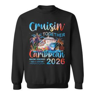 Caribbean Cruise 2026 Family Vacation Cruisin’ Together Sweatshirt | Seseable UK
