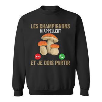 Cèpes Champignon Les Champignons M'appellent Je Dois Partir Sweater e - Cadeauxyz