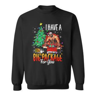 C'est Drôle J'ai Un Gros Colis Pour Toiilain Gros Gars Noir Sweater e - Cadeauxyz