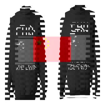 China Table Tennis Chinese Ping Pong Athlete CHN Flag Pride Sweatshirt Unisex | Mazezy