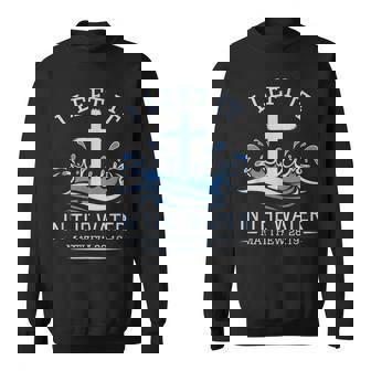 Christian Baptism I Left It In Water Matthew 28 Sweatshirt - Monsterry