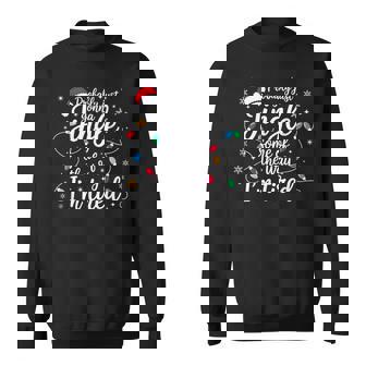 Christmas Lights Probably Just Gonna Jingle Some Of The Way Sweatshirt | Seseable UK