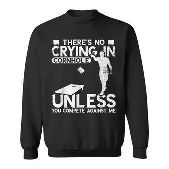 Cornhole There's No Crying Vintage Toss Game Bean Bag Player Sweatshirt - Thegiftio UK