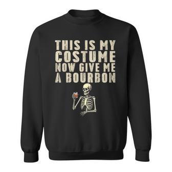 This Is My Costume Give Me A Bourbon Dad Halloween Sweatshirt - Thegiftio
