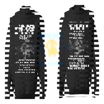 Dachshund I'm Not Short I'm Just More Down To Earth Sweatshirt - Thegiftio