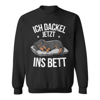 Dackel Hund Hunde Geschenke & Kleidung Ich Dackel Jetzt Ins Bett Offizielleschwarz Kleinchlaf Dackel Sweatshirt - Geschenkecke
